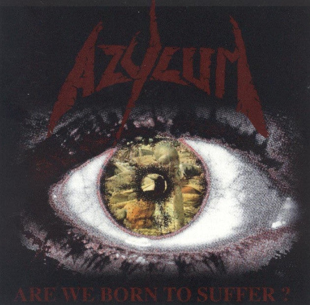 Azylum - Are We Born To Suffer? / Sound Factory / CD