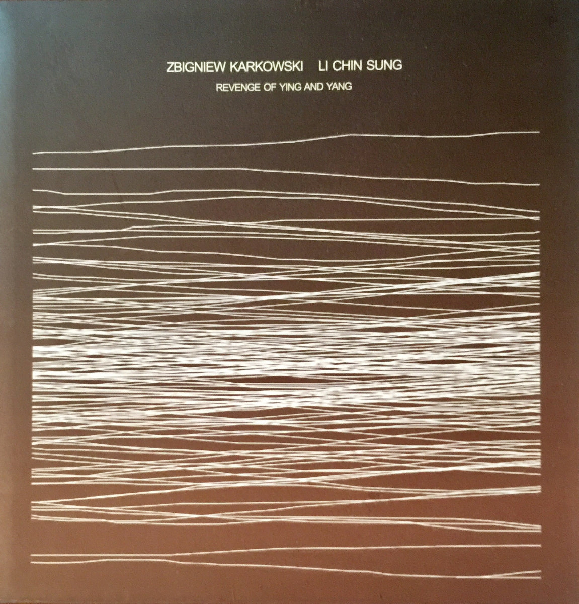 Zbigniew Karkowski + Li Chin Sung - Revenge Of Ying And Yang / Noise Asia / CD