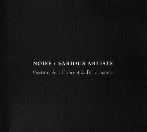 Various Artists - Noise: Gesture, Act, Concept & Performance /  MNÓAD / CD