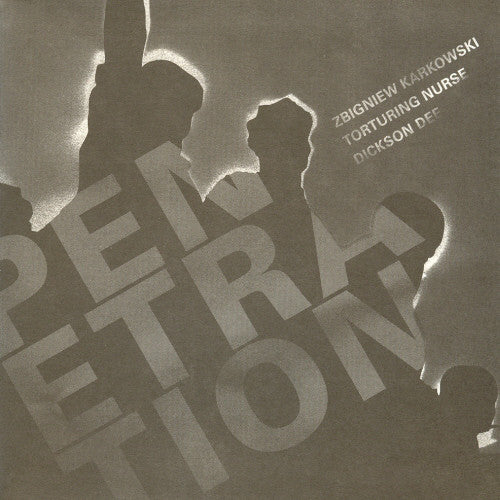 Zbigniew Karkowski, Torturing Nurse, Dickson Dee ‎– Penetration / CD