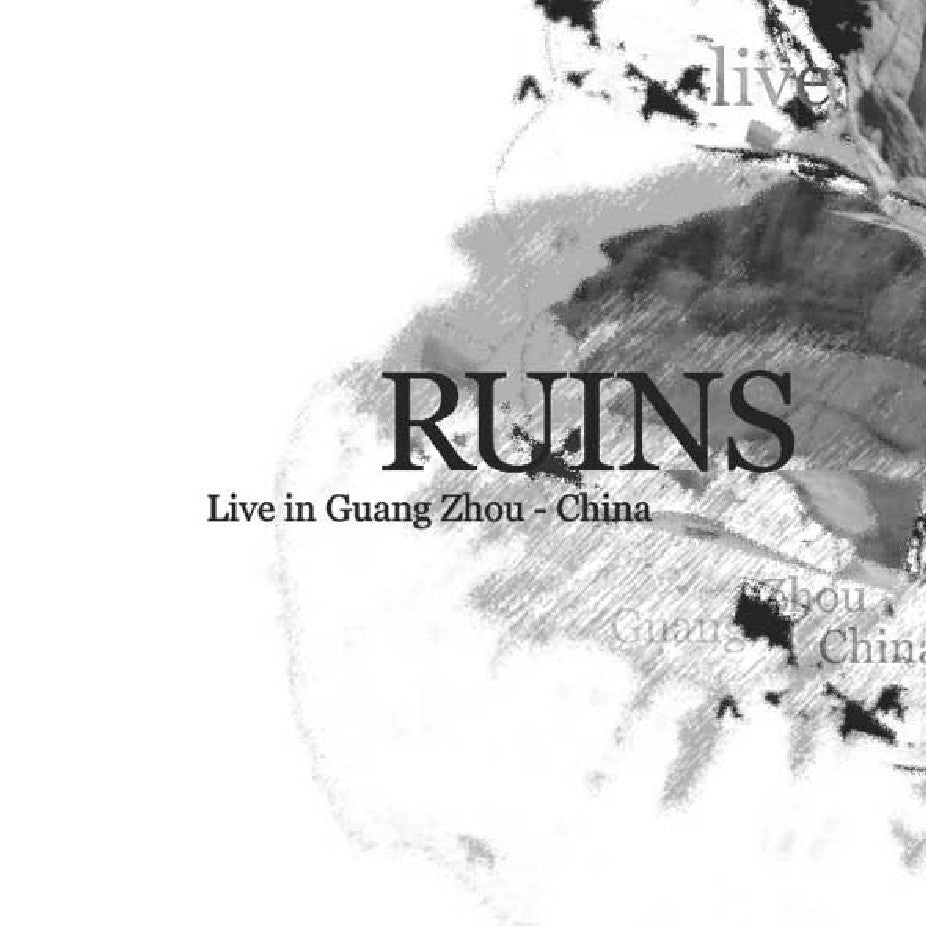 Ruins - Live in Guangzhou China / Noise Asia / CD