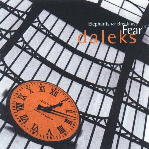 Elephants for Breakfast - Fear of Daleks / CD