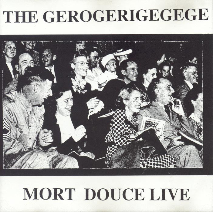 The Gerogerigegege - Mort Douce Live / Sound Factory / CD