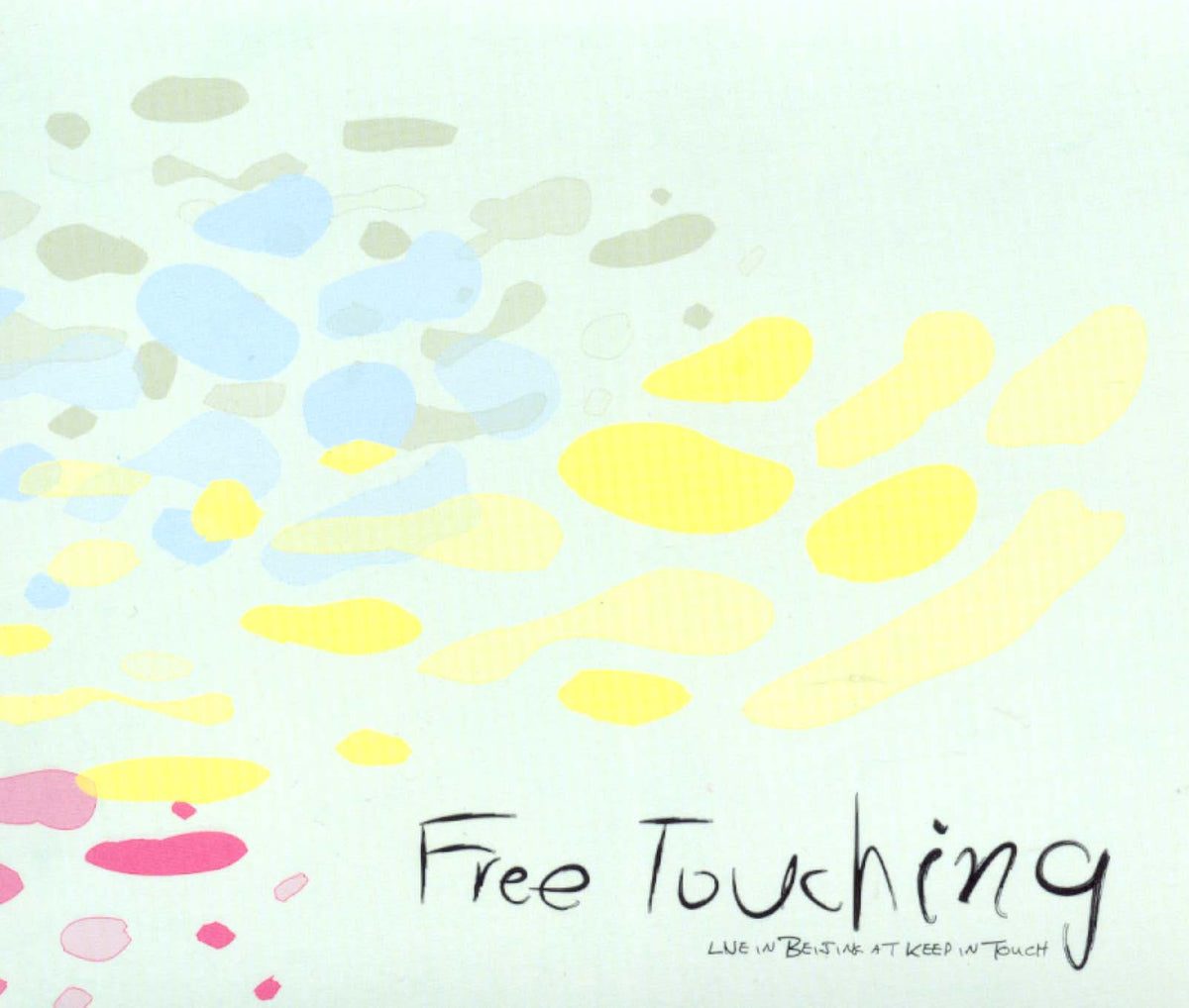 Free Touching - Live in Beijing at Keep in Touch / Noise Asia / 2CD set